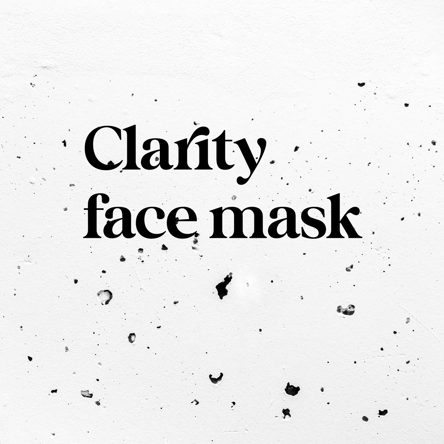 Clarity lotion face mask