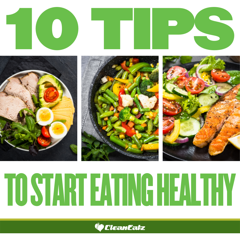 Top 10 Tips to start eating healthy