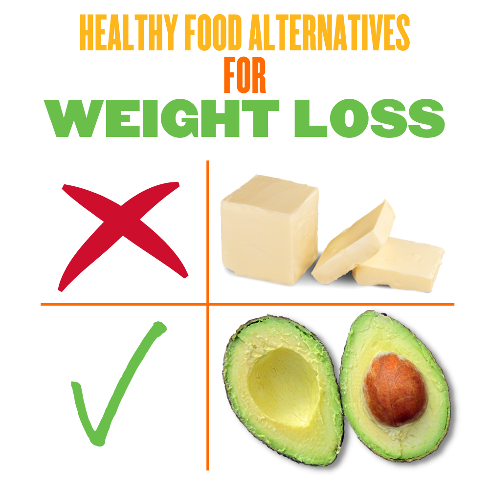 healthy food alternatives for weight loss
