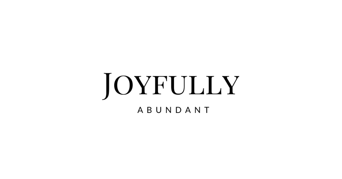 Joyfully Abundant