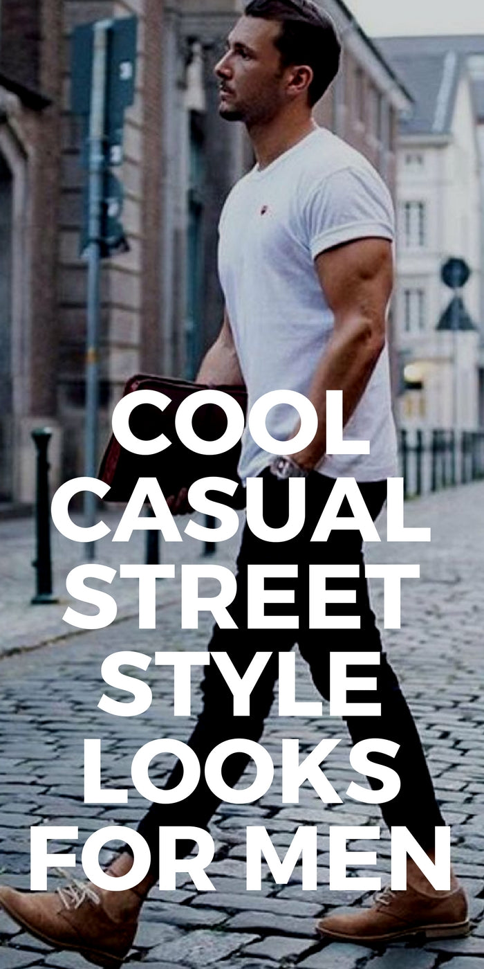 20 Insanely Cool Casual Street Style Looks For Men To Try Now ...
