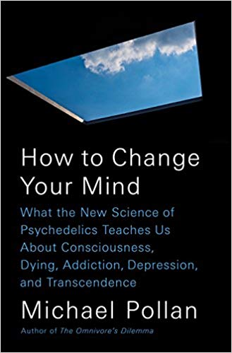 How to Change Your Mind: What the New Science of Psychedelics Teaches Us About Consciousness, Dying, Addiction, Depression, and  - Mentor Books West product image