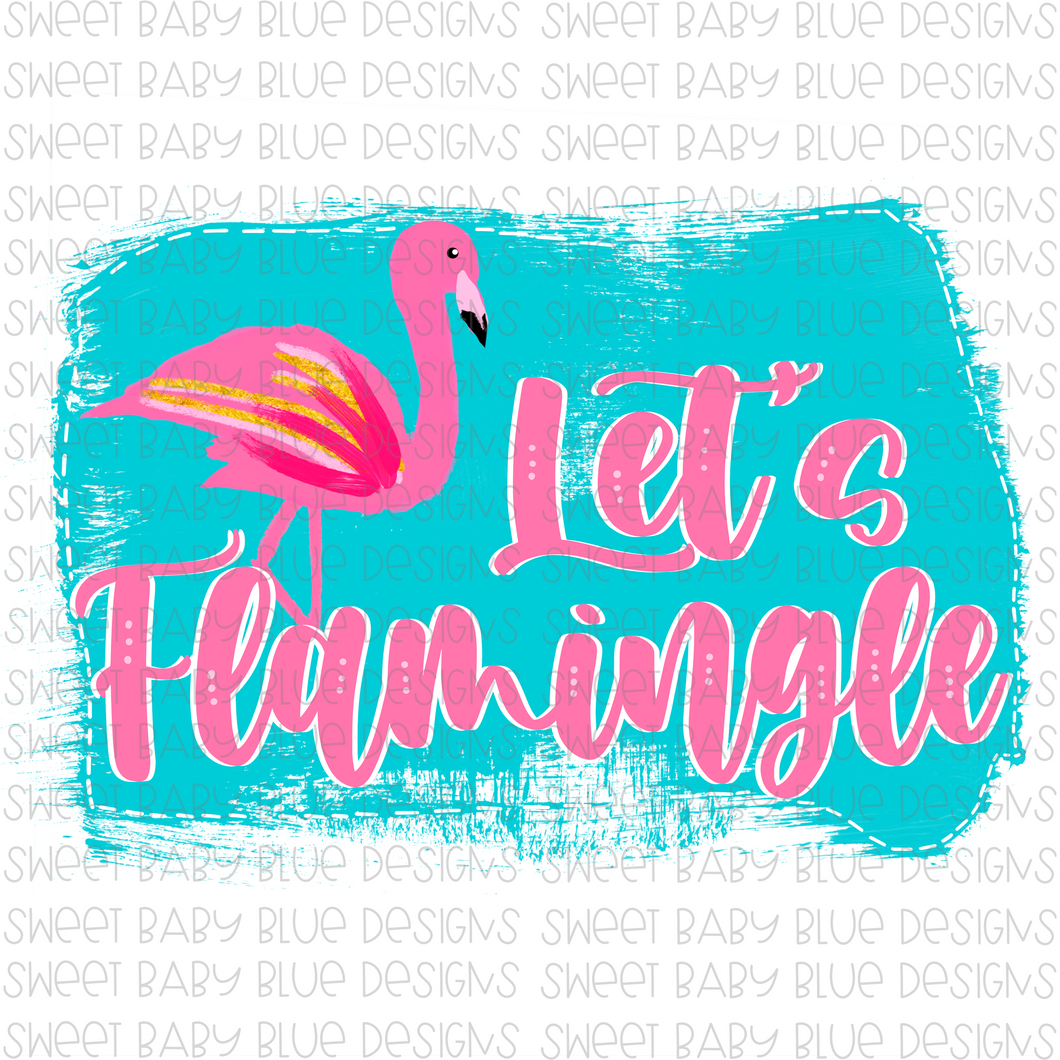 lets-flamingle-png-file-digital-download-sweet-baby-blue-boutique