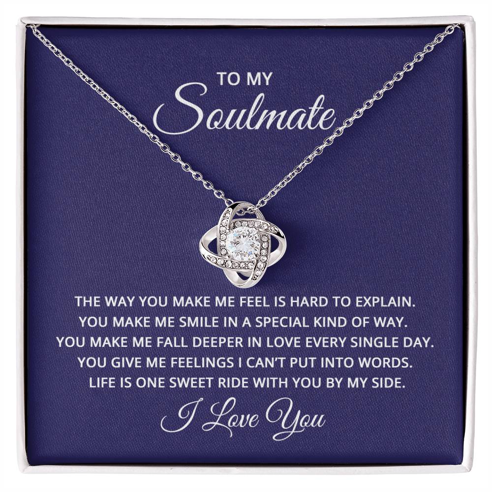 To My Soulmate - the way you make me feel is hard to explain