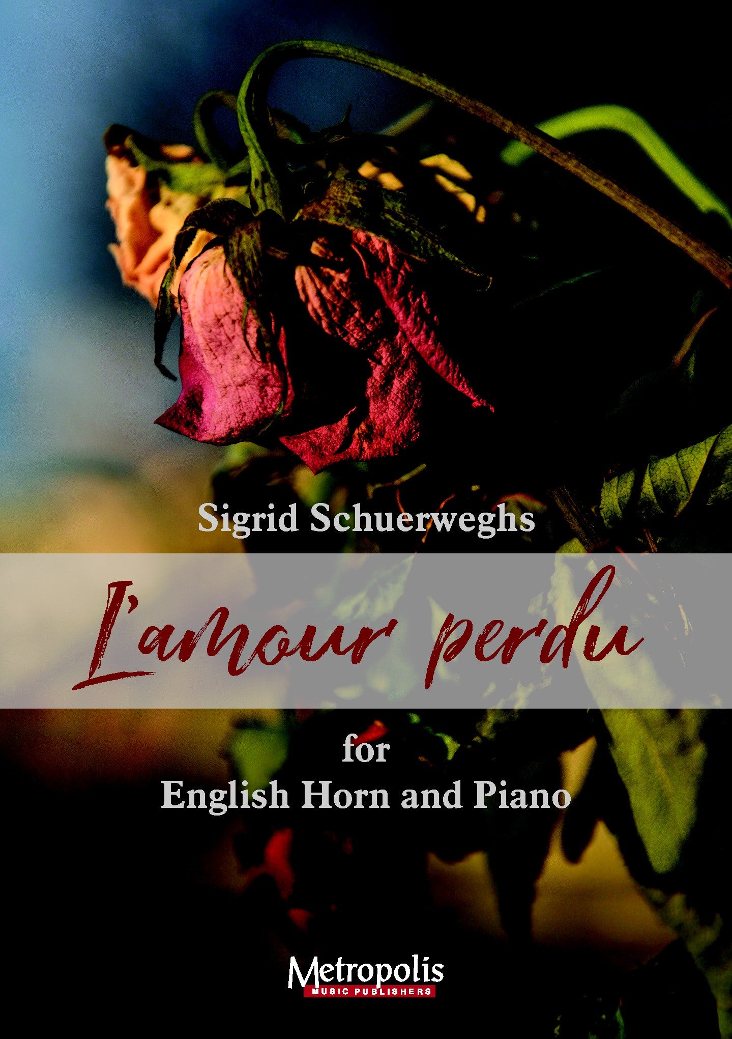 Schuerweghs L Amour Perdu For English Horn And Piano Ehp7344em United Music And Media Publishers