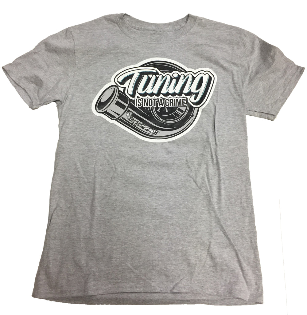 TUNING IS NOT A CRIME T-SHIRT GREY – Krazy On Highways