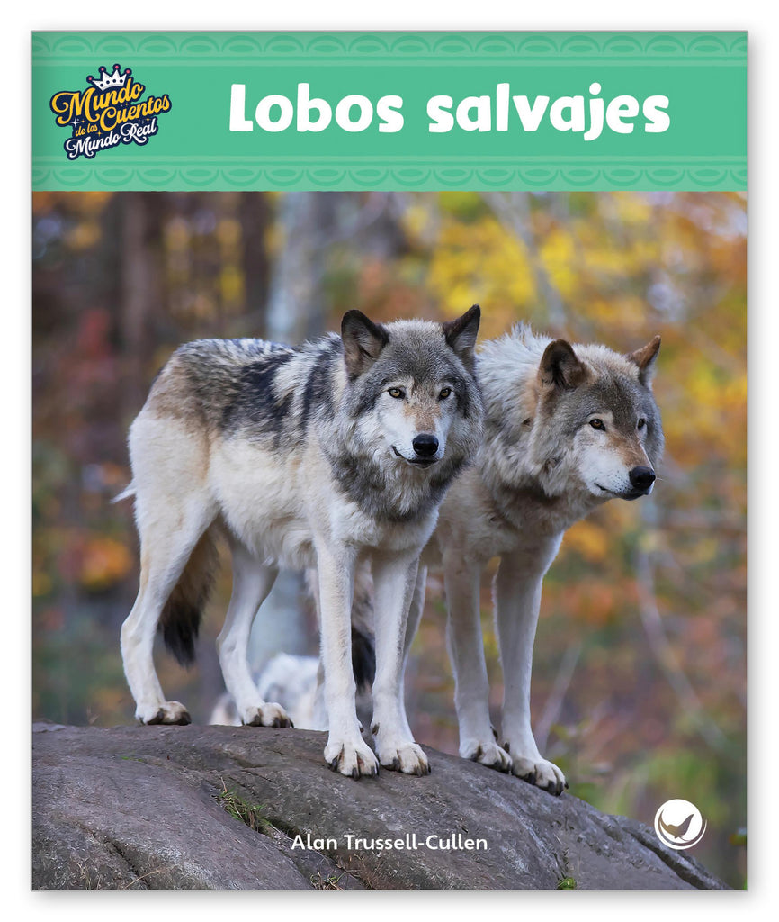 Lobos salvajes - Mundo de los Cuentos Mundo Real - Hameray Publishing