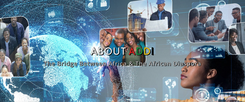 ADDI - The Bridge Between Africa and the African Diaspora