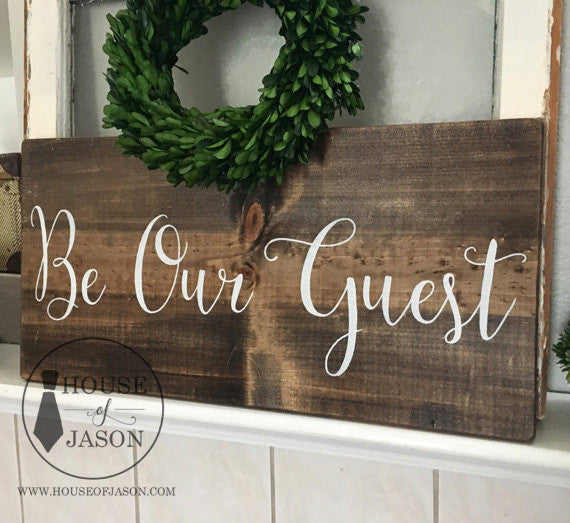 Be Our Guest Hand Painted Wooden Sign 23 X 11 House Of Jason