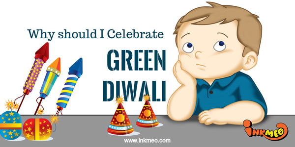 Why should I Celebrate Green Diwali-Banner