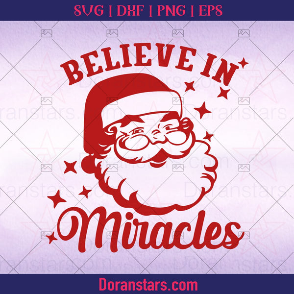 Believe In Miracles Merry Christmas, Christmas svg, png, dxf, eps. jpg