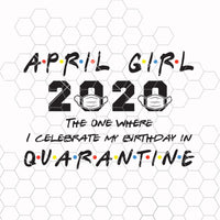 Download April Girl 2020 The One Where I Celebrate My Birthday In Quarantine Di Doranstars