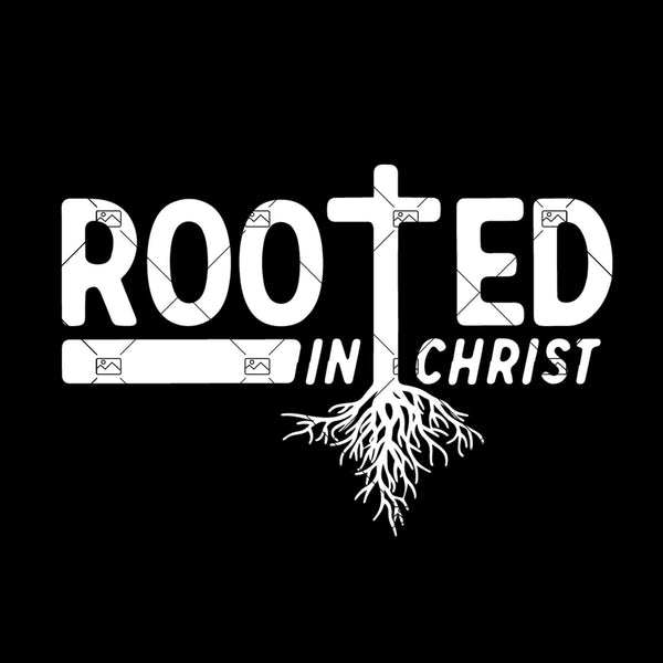 Download Rooted In Christ Svg Christian Svg Dxf Png Christian Quote Svg In Doranstars