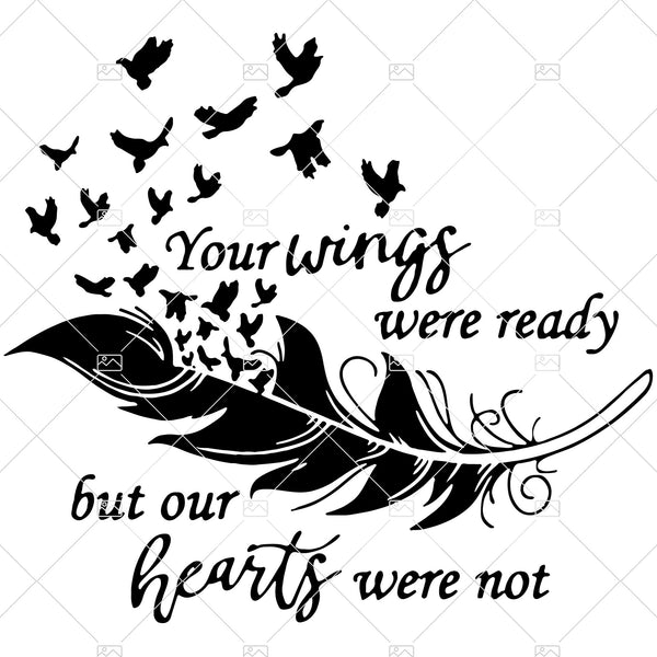 Your Wings Were Ready But Our Hearts Were Not Memorial Angel Wings S Doranstars