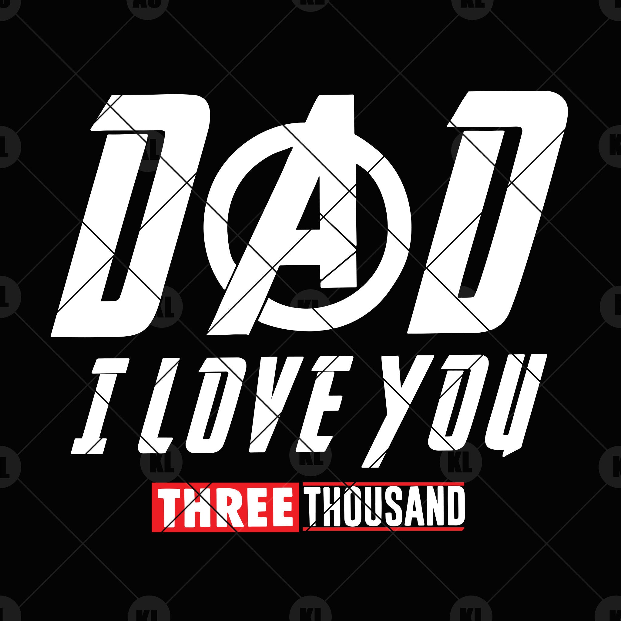 Dad -I Love You Three Thousand Digital Cut Files Svg, Dxf ...