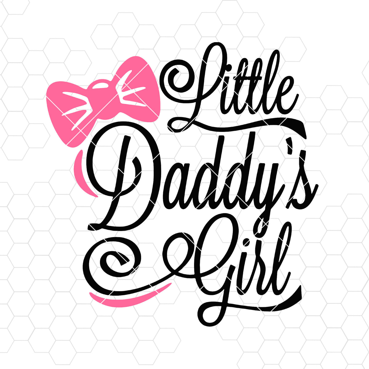 Download Little Daddy's Girl Digital Cut Files Svg, Dxf, Eps, Png ...