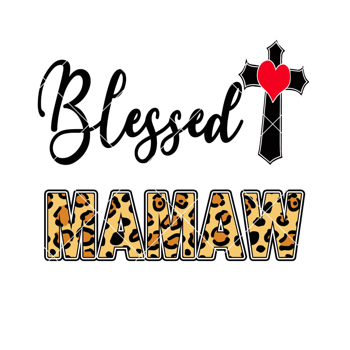 Download Blessed Mamaw Digital Cut Files Svg, Dxf, Eps, Png, Cricut ...