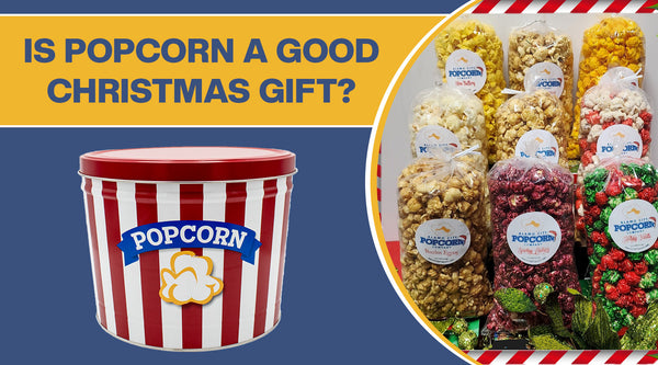 Is Popcorn a Good Christmas Gift