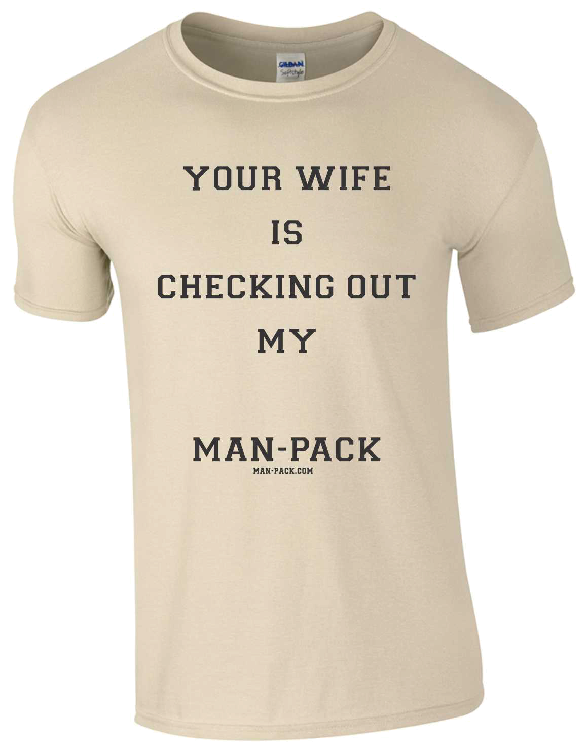 Your Wife T Shirt Man Pack®