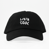 Livin Cool - Dad Hat