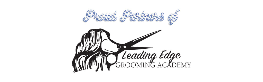 Proud partners of Leading Edge Grooming Academy