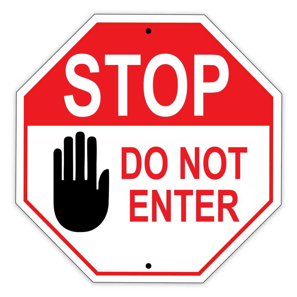 stop do not enter metal keep out sign sign fever