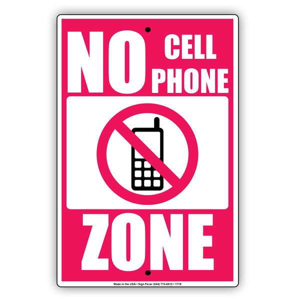 No Cell Phone Zone Prohibition Restriction | Metal Notice Sign - Sign Fever