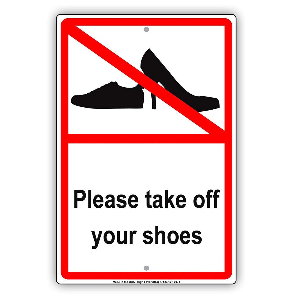 Please Take Your Shoes Off Sign Sign Fever