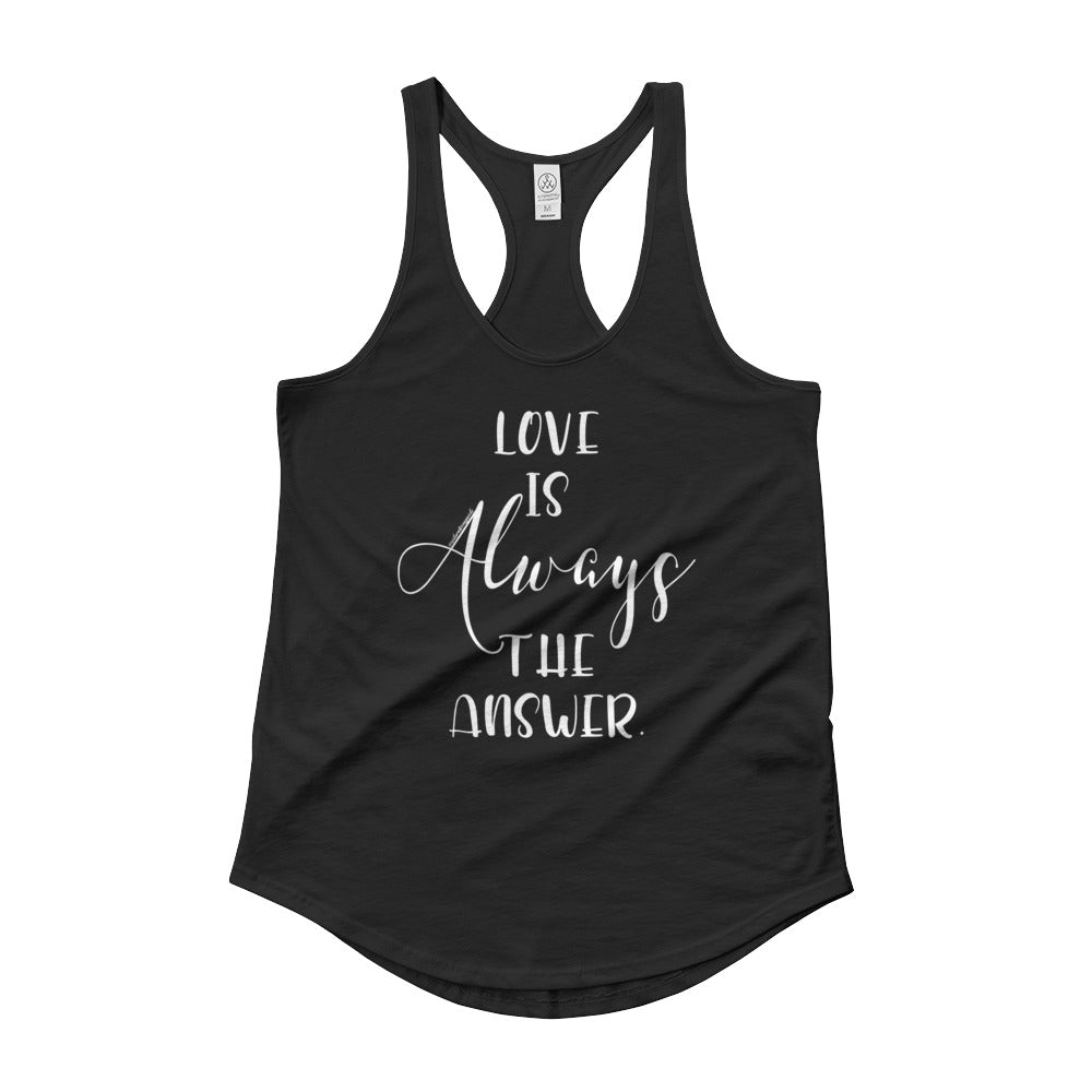 Love Is Always The Answer - Women's Shirttail Tank