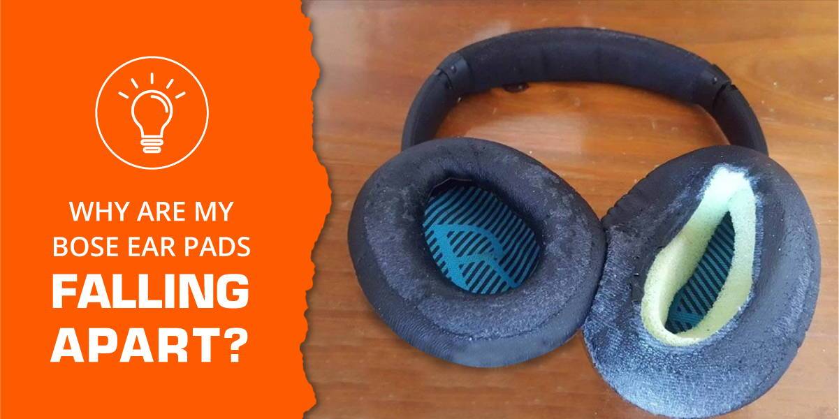 Why are my Bose headphone ear pads falling apart and what should