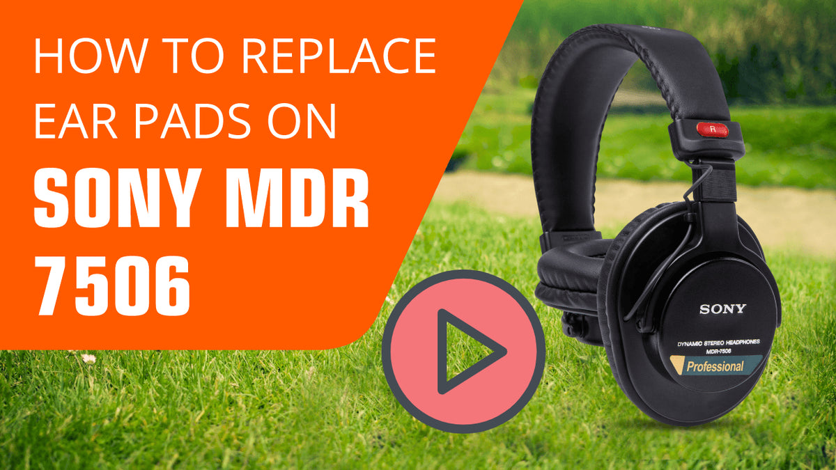 How to replace Sony MDR 7506 & V6 Earpads