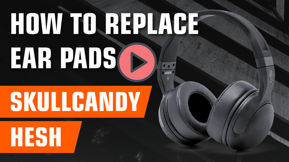 How to replace SkullCandy Hesh Ear Pads