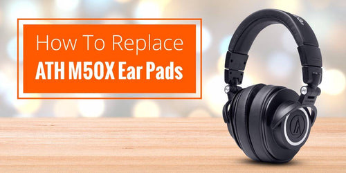 How To Replace ATH M50X Ear Pads – Wicked Cushions