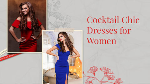Cocktail Chic Dresses for Women