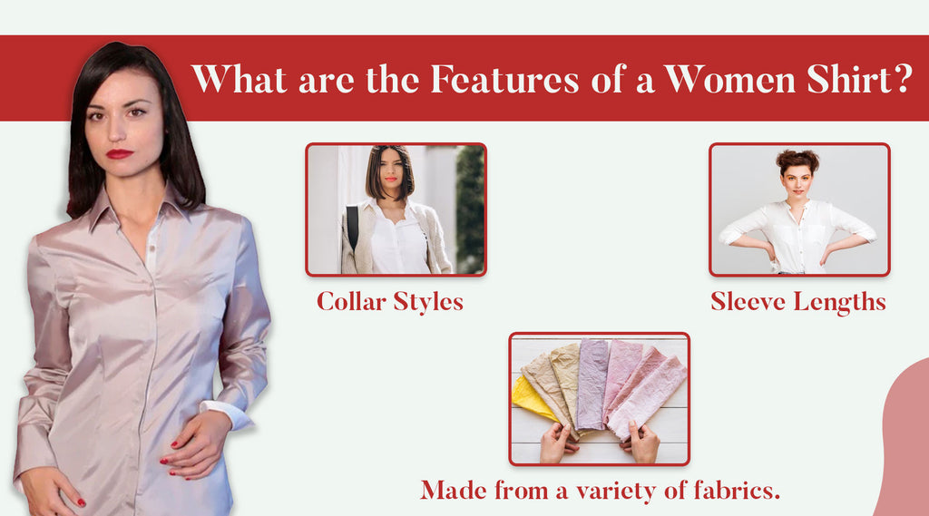 What are the Features of a Women Shirt?