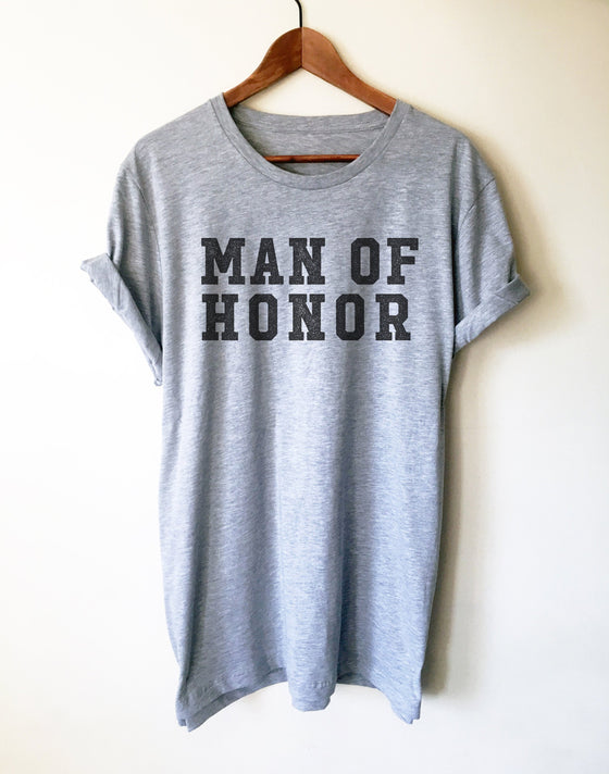 Man Of Honor Unisex Shirt - Best Man Shirt, Bachelor Party Shirt, Wedding Party,  Grooms Party, Best Man Gift, Best Buddy, Wedding Ceremony