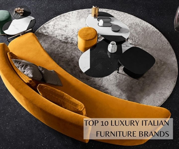 TOP 10 LUXURY ITALIAN FURNITURE BRANDS - Casa Design Group