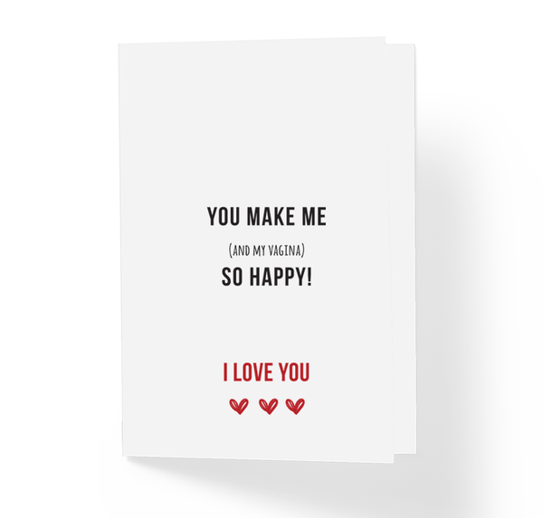 Sincerely Not Love Card You Make Me And My Vagina So Happy I Love You