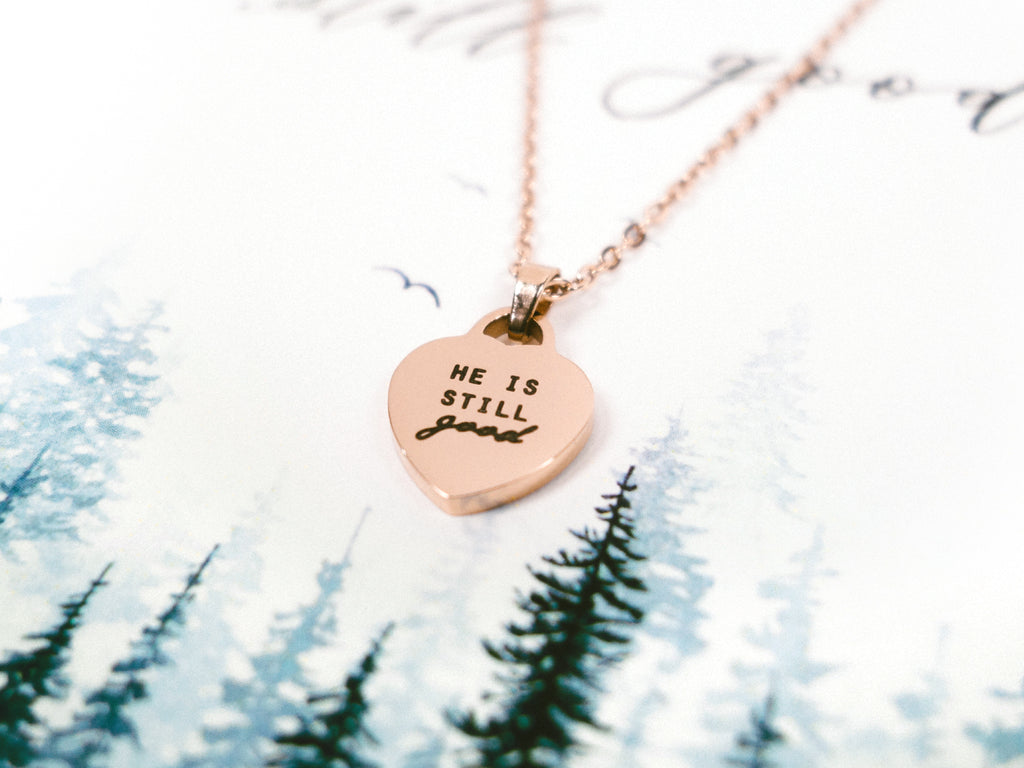 He Is Still Good Customised Heart Necklace in Rose Gold