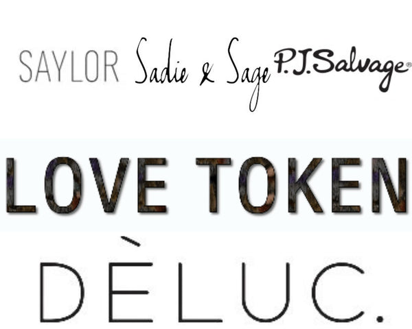SAYLOR, SADIE AND SAGE, PJ SALVAGE, LOVE TOKEN, DELUC