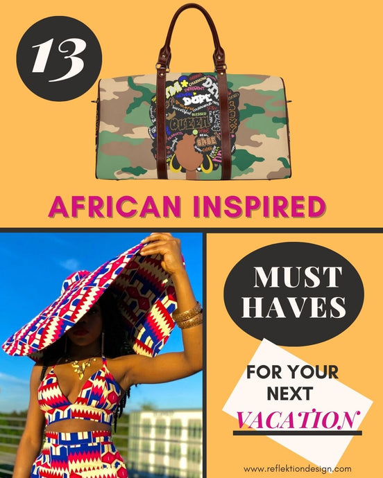 13 African Inspired Must Haves For Your Next Vacation