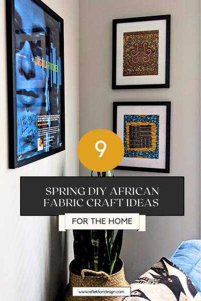 9 idées de décoration printanière diy avec du tissu africain