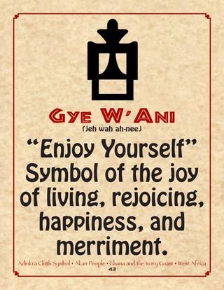 Gye W'ani or "rich living" translates to "enjoy yourself,