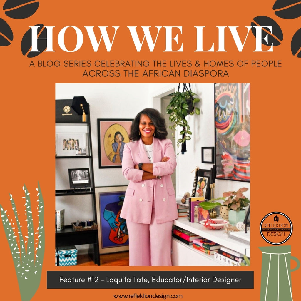 how we live decor blog home tour with laquita tate educator and interior designer