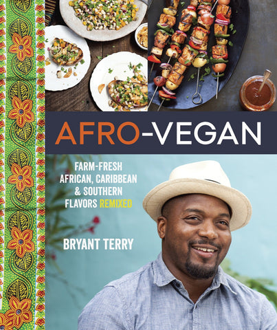 Afro-Vegan: Farm-Fresh African, Caribbean, and Southern Flavors Remixed cookbook