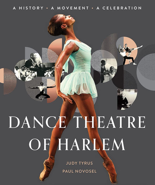 Dance Theatre de Harlem : une histoire, un mouvement, une célébration