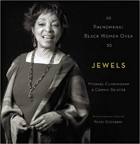 Jewels: 50 Phenomenal Black Women Over 50 by Michael Cunningham