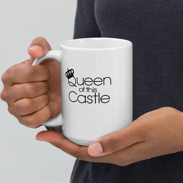 queen of this castle white 15 oz coffee mug