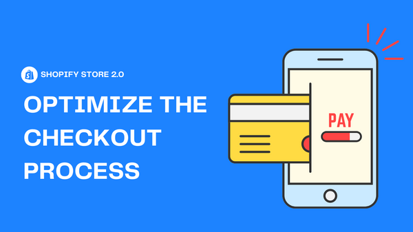 Optimize the Checkout Process