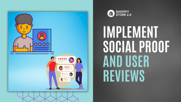 Implement Social Proof and User Reviews 